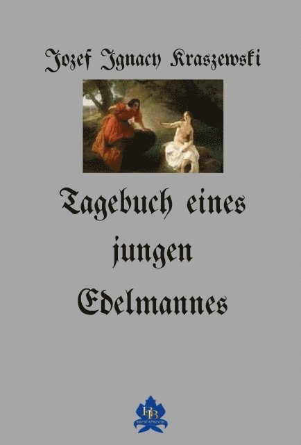 Jozef Ignacy Kraszewski - Tagebuch eines jungen Edelmannes, E-bok