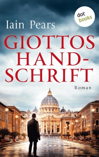 Iain Pears - Giottos Handschrift: Ein Fall für Argyll und di Stefano - Band 1, E-bok