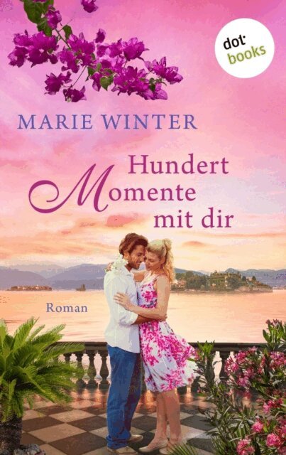Marie Winter - Hundert Momente mit dir, E-bok