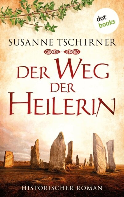Susanne Tschirner - Der Weg der Heilerin oder: Lasra und das Lied der Steine: Eine Schottland-Saga - Band 1, E-bok