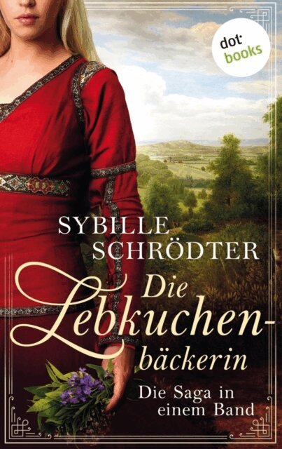 Sybille Schrodter - Die Lebkuchenbäckerin - Die Saga in einem eBook, E-bok. Tillgänglighet: Lägg i varukorg