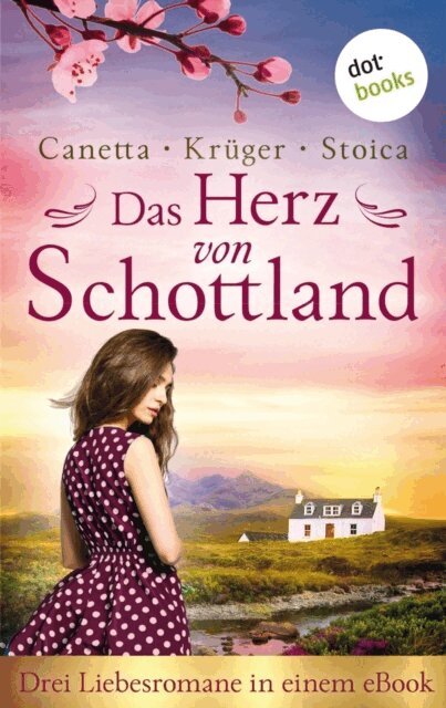 Alina Stoica, Maryla Kruger, Christa Canetta - Das Herz von Schottland: Drei Liebesromane in einem eBook, E-bok. Tillgänglighet: Lägg i varukorg
