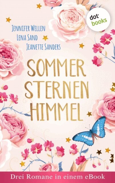 Jeanette Sanders, Lena Sand, Jennifer Wellen - Sommersternenhimmel: Drei Romane in einem eBook, E-bok