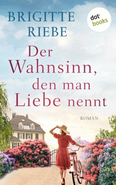 Brigitte Riebe - Der Wahnsinn, den man Liebe nennt, E-bok