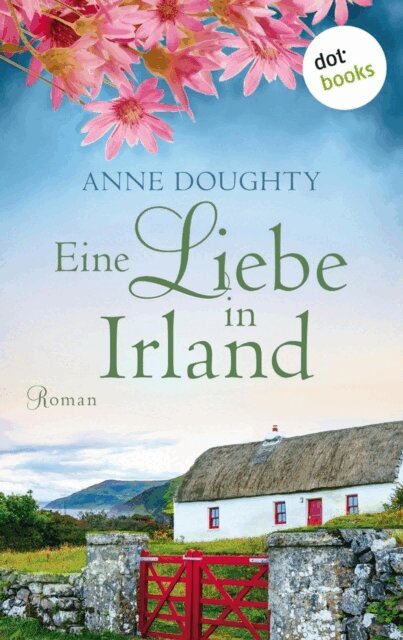 Anne Doughty - Eine Liebe in Irland, E-bok