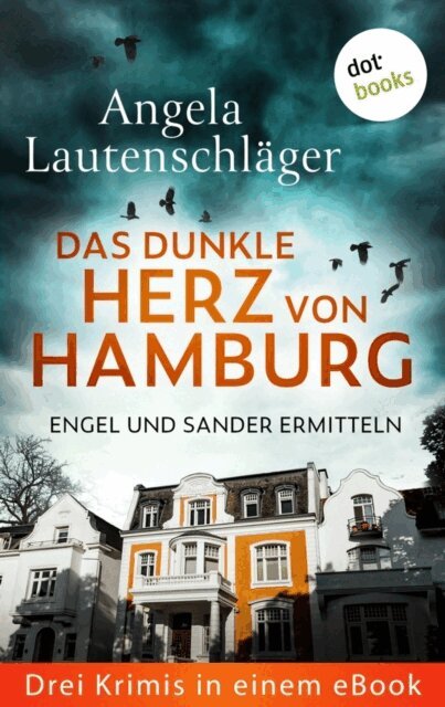 Angela Lautenschlager - Das dunkle Herz von Hamburg, E-bok