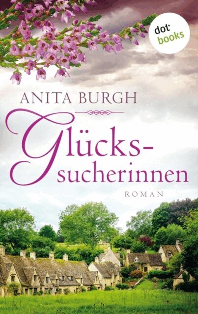 Anita Burgh - Gluckssucherinnen, E-bok