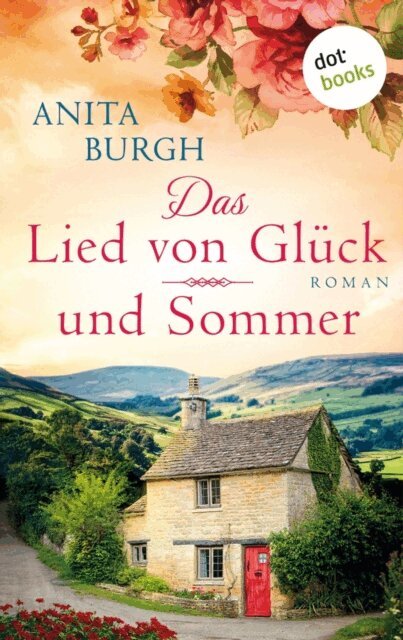 Anita Burgh - Das Lied von Gluck und Sommer, E-bok