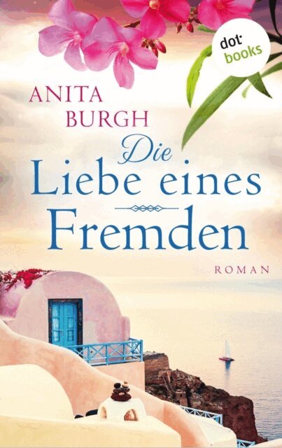 Anita Burgh - Die Liebe eines Fremden, E-bok