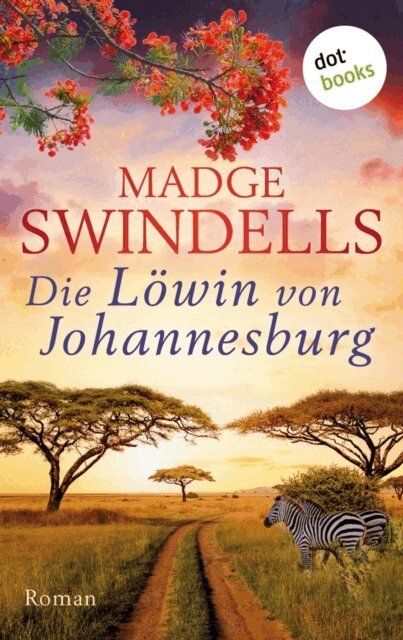 Madge Swindells - Die Lowin von Johannesburg, E-bok