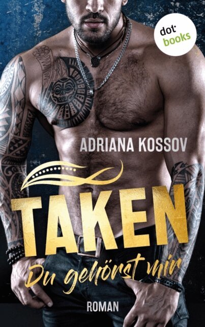 Adriana Kossov - TAKEN - Du gehorst mir, E-bok