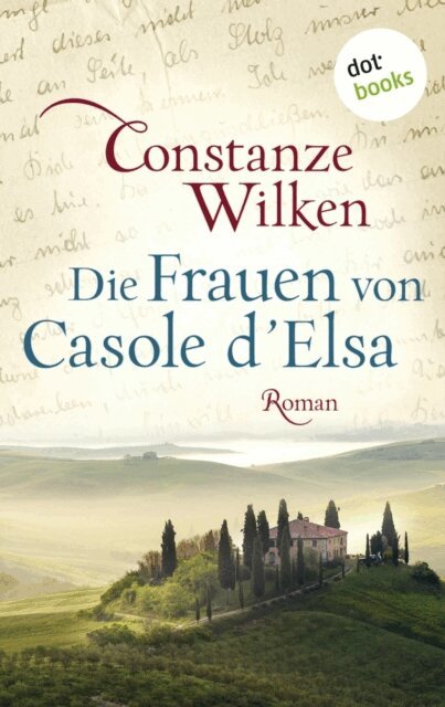 Constanze Wilken - Die Frauen von Casole d'Elsa, E-bok
