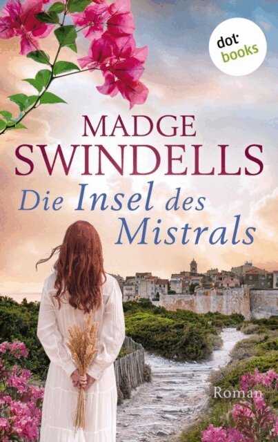 Madge Swindells - Die Insel des Mistrals, E-bok