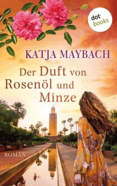 Katja Maybach - Der Duft von Rosenol und Minze, E-bok