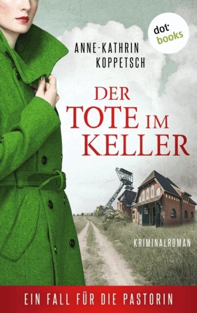 Anne-Kathrin Koppetsch - Der Tote im Keller, E-bok