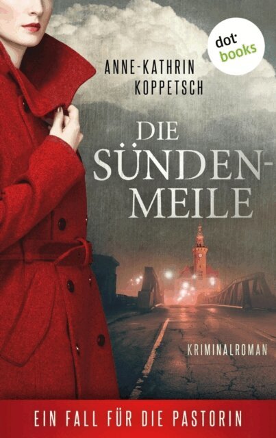 Anne-Kathrin Koppetsch - Die Sündenmeile, E-bok