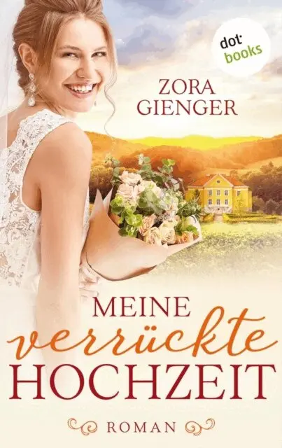 Zora Gienger - Meine verrückte Hochzeit, E-bok. Tillgänglighet: Lägg i varukorg