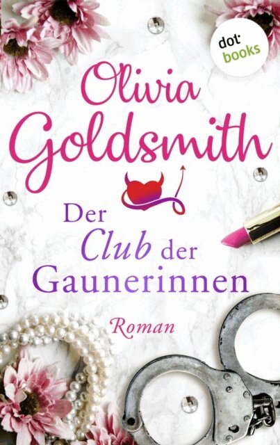 Olivia Goldsmith - Der Club der Gaunerinnen, E-bok
