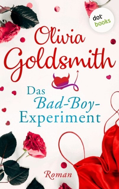 Olivia Goldsmith - Das Bad-Boy-Experiment, E-bok