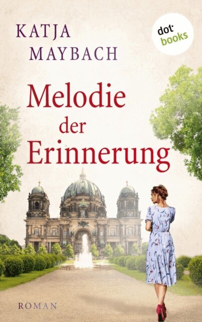 Katja Maybach - Melodie der Erinnerung, E-bok