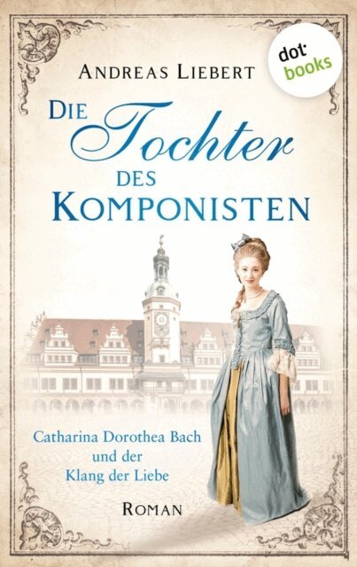Andreas Liebert - Die Tochter des Komponisten, E-bok
