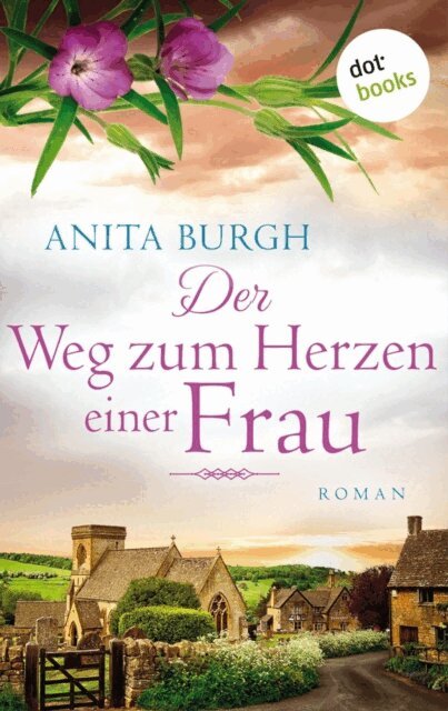 Anita Burgh - Der Weg zum Herzen einer Frau, E-bok