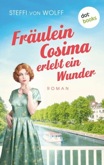 Steffi von Wolff - Fraulein Cosima erlebt ein Wunder, E-bok