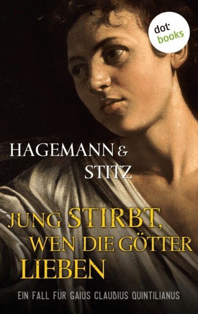 Ilka Stitz, Karola Hagemann - Jung stirbt, wen die Götter lieben, E-bok