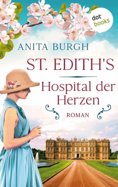 Anita Burgh - St. Edith's: Hospital der Herzen, E-bok