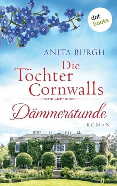 Anita Burgh - Die Tochter Cornwalls: Dammerstunde - Band 3, E-bok