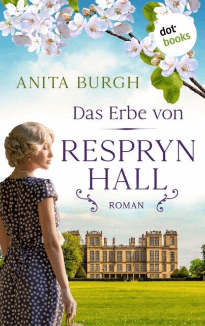 Anita Burgh - Das Erbe von Respryn Hall, E-bok