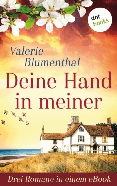Valerie Blumenthal - Deine Hand in meiner - Drei Romane in einem eBook, E-bok. Tillgänglighet: Lägg i varukorg