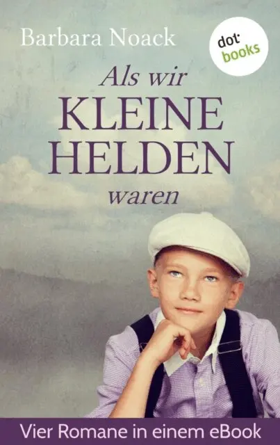 Barbara Noack - Als wir kleine Helden waren: Vier Romane in einem Band, E-bok. Tillgänglighet: Lägg i varukorg