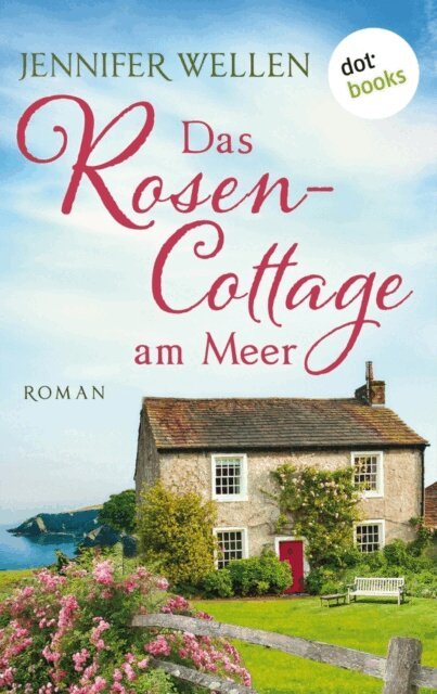 Jennifer Wellen - Das Rosencottage am Meer, E-bok