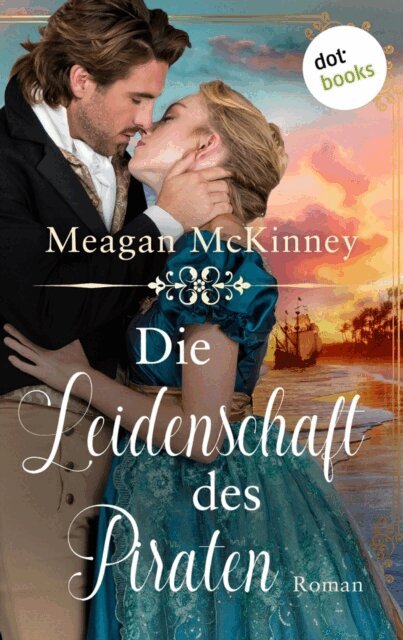 Meagan McKinney - Die Leidenschaft des Piraten, E-bok