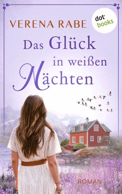 Verena Rabe - Das Gluck in weien Nachten, E-bok