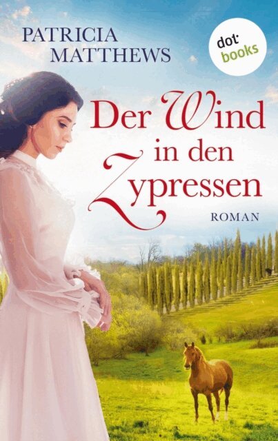 Patricia Matthews - Der Wind in den Zypressen, E-bok