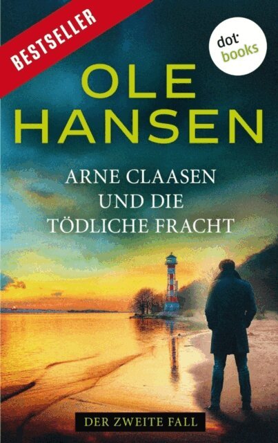 Ole Hansen - Arne Claasen und die tödliche Fracht, E-bok