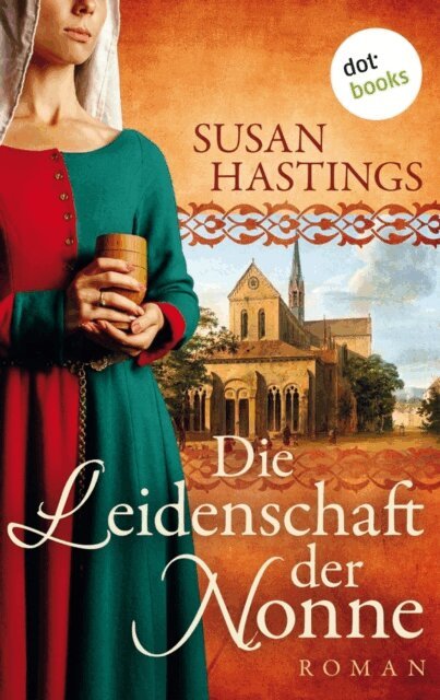 Susan Hastings - Die Leidenschaft der Nonne, E-bok