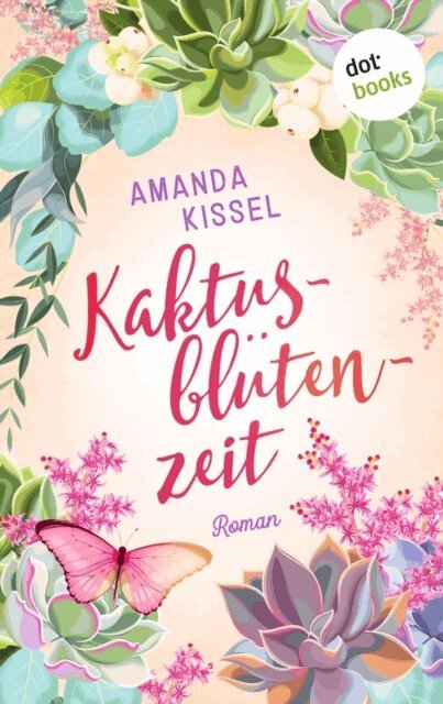 Amanda Kissel - Kaktusblütenzeit, E-bok