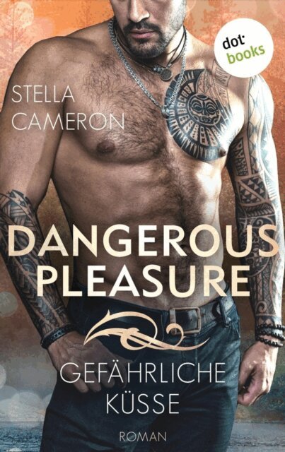 Stella Cameron - Dangerous Pleasure - Gefährliche Küsse, E-bok