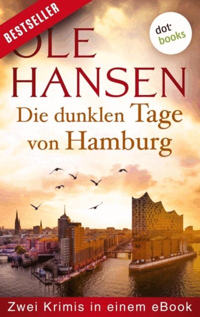 Ole Hansen - Die dunklen Tage von Hamburg, E-bok