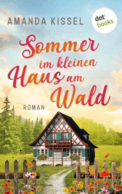 Amanda Kissel - Sommer im kleinen Haus am Wald, E-bok