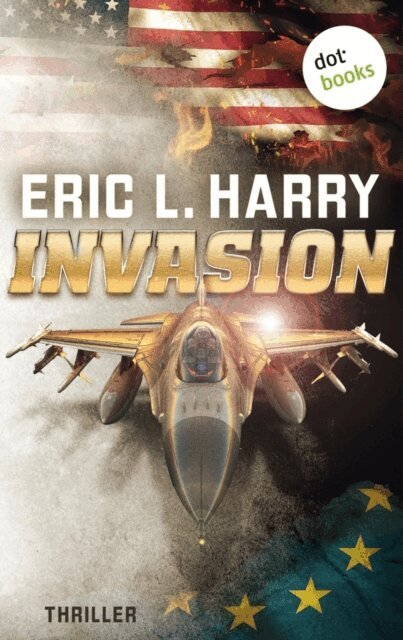 Eric L. Harry - Invasion, E-bok