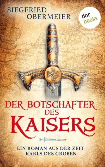 Siegfried Obermeier - Der Botschafter des Kaisers, E-bok