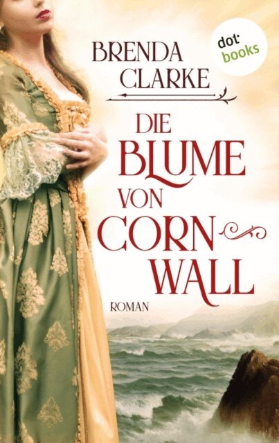 Brenda Clarke - Die Blume von Cornwall, E-bok