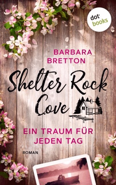 Barbara Bretton - Shelter Rock Cove - Ein Traum fur jeden Tag, E-bok