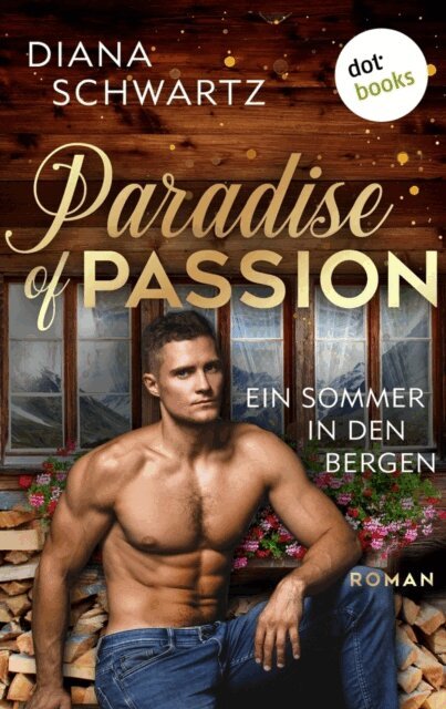 Diana Schwartz - Paradise of Passion - Ein Sommer in den Bergen, E-bok