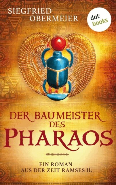 Siegfried Obermeier - Der Baumeister des Pharaos, E-bok