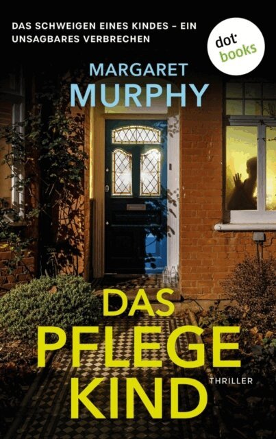 Margaret Murphy - Das Pflegekind, E-bok